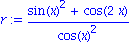 r := (sin(x)^2+cos(2*x))/cos(x)^2