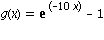 g(x) = exp(-10*x)-1
