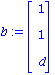 b := matrix([[1], [1], [d]])