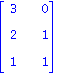 matrix([[3, 0], [2, 1], [1, 1]])