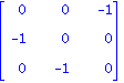 matrix([[0, 0, -1], [-1, 0, 0], [0, -1, 0]])