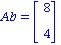 Ab = matrix([[8], [4]])