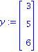 y := matrix([[3], [5], [6]])