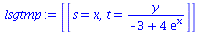 [[s = x, t = `/`(`*`(y), `*`(`+`(`-`(3), `*`(4, `*`(exp(x))))))]]
