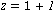 z = 1+I