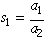 s[1] = a[1]/a[2]