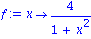 f := proc (x) options operator, arrow; 4/(1+x^2) end proc