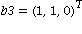 b3 = (1, 1, 0)^T