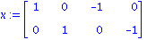 x := matrix([[1, 0, -1, 0], [0, 1, 0, -1]])